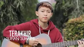 Sufian Suhaimi - Terakhir (Cover by Chika Lutfi)