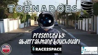 How do Tornadoes form ? - ABDERRAHMANE BOUCHOUARI #RACE2SPACE2020