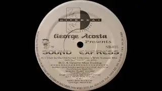 George Acosta - Sound Express (Dub In Da Old Skool+Hersheys With Almond)