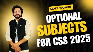 Best Optional Subjects for CSS 2025 | Scoring Subjects for CSS 2025 | How to choose Optional subject