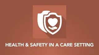 Health and Safety in a Care Setting