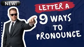 Master the 9 Sounds of the Letter 'A' | English Pronunciation Rules