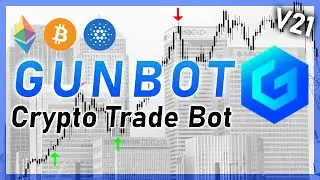 GUNBOT V21 Overview | Cryptocurrency Automated Trade Bot