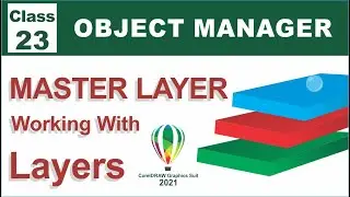 Object Manager  in Coreldraw 2021 | CorelDRAW Mein Master Layer Ka Sahi Istemaal | Class-23
