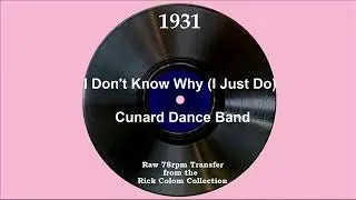 1931 Cunard Dance Band - I Don’t Know Why (I Just Do) (Phyllis Robins, vocal)