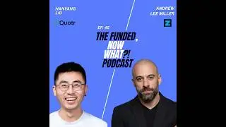 Funded, Now What?! Episode 45: Reducing Construction Costs by 50% with Quotr.io