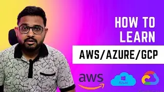 How to Learn Cloud | AWS/AZURE/GCP | Beginner's Guide to Learning Cloud Computing