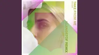 Take from Me (Klangstof Remix)