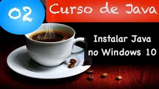 Java Course 02: Installing Java on Windows 10