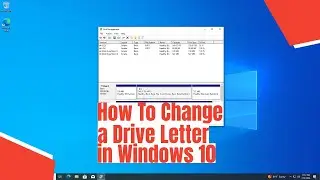 How To Change a Drive Letter in Windows 10