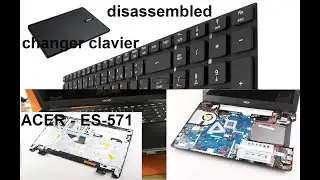changement de clavier ACER - ES-571 تغيير الكيبورد