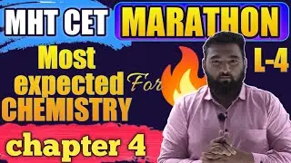 MHT CET 2022 MARATHON || MOST EXPECTED QUS  CHP 4|| Complete CHEMISTRY for mht cet #nie #cet