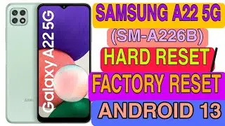 SAMSUNG A22 5G HARD RESET/ FACTORY RESET || REMOVE PATTERN,NUMBER 🔐 LOCK WITHOUT PC