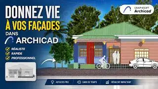 DONNEZ VIE A VOS FACADES DANS ARCHICAD!