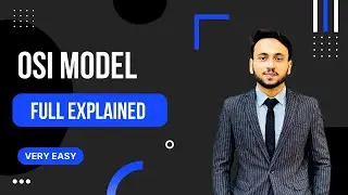 Lec 2 : OSI Model Full Explained | OSI Model | Open System Interconnection Model | OSI 7 layers