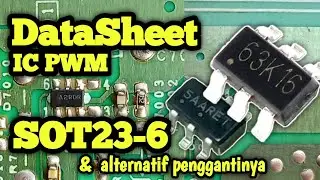 Video Datasheet IC SOT23-6 Dan Alternatif Penggantinya