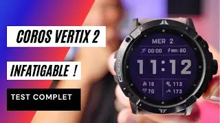 Test Coros Vertix 2 : vous serez fatigués avant elle !