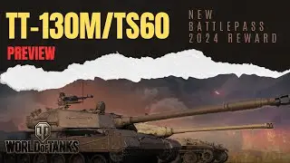 TT-130M/TS60 Preview - New 2024 Battlepass Reward