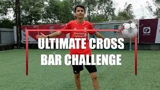 THE ULTIMATE CROSS BAR CHALLENGE