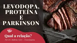 Levodopa, Proteína e doença de Parkinson