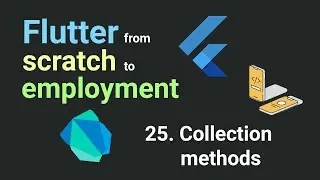 Free Flutter Course: From Scratch To Employment. 25. Collection methods| Flutter Tutorial