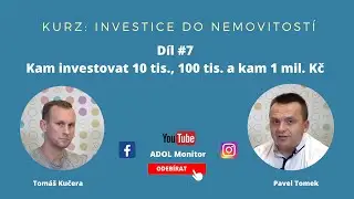 Kurz: 7. díl - Kam investovat 10 tis., 100 tis. a kam 1 mil. Kč