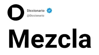 Mezcla Significado En Español
