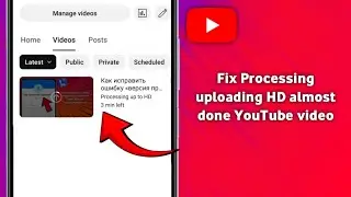 How to fix Processing uploading HD almost done youtube video (2025)