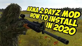 How to Install Arma 2 DayZ Mod in 2020 [Tutorial/Guide]