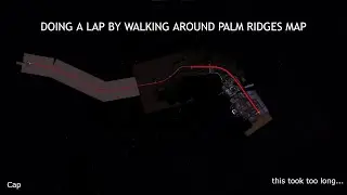 Walking Around Palm Ridges Huge Map
