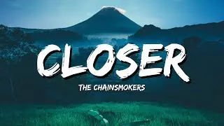 The Chainsmokers - Closer (Lyric) ft. Halsey