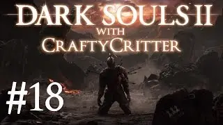 Dark Souls 2 w/ CraftyCritter (18) - The Shaded Woods