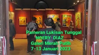 Pameran Lukisan Tunggal NOERY DIAZ