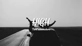 The Chainsmokers - High (Lyrics)