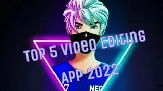 Top 5 Best Video Editing App For Android  2022 #youtube