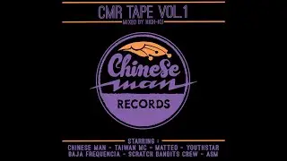 Chinese Man Records - CMR Tape Vol. 1 - Mixed by High-Ku (Chinese Man)