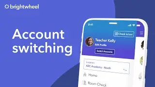 Brightwheel: Account Switching