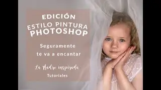 Edición RETRATO FINE ART ESTILO PINTURA CON PHOTOSHOP ✨✨✨