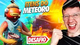 DESAFIO SÓ ITENS DO METEORO - FORTNITE