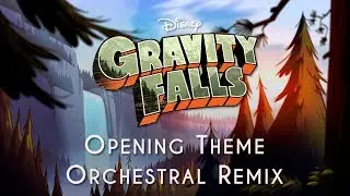 Gravity Falls Epic Orchestral Remix