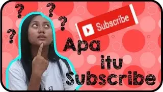 Apa itu Subscribe ?