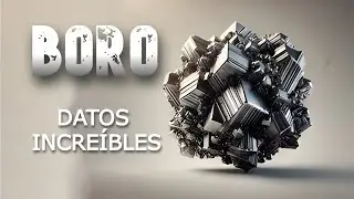 ¡INCREÍBLE! El Elemento SECRETO que Cambió el Mundo || Boro