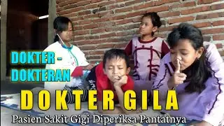 Dokter Dokteran, Apes Berobat Ke Dokter Gila  - Suntik Suntikan, Film Pendek Bocah Comel Ngapak