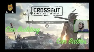 Car Battling MMO With Car Builder || Crossout #1