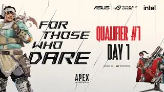 For Those Who Dare | Apex Legends Tournament - Qualifiers #1 Day 1