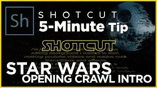 How to Do The Star Wars Opening Crawl Intro on Shotcut in 5 Minutes