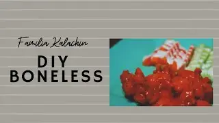 DIY Boneless/ COMIDA EN CUARENTENA