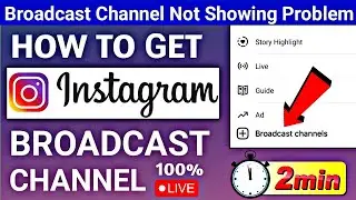Instagram Broadcast Channel Not Showing Problem | Instagram Broadcast Channel Option Enable