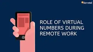 Role of Virtual Numbers During Remote Working | Servetel Communications