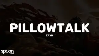 ZAYN - PILLOWTALK (Lyrics)